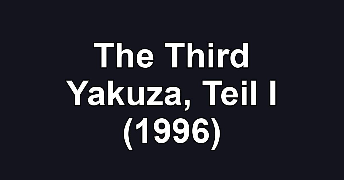 The Third Yakuza, Teil I (1996)