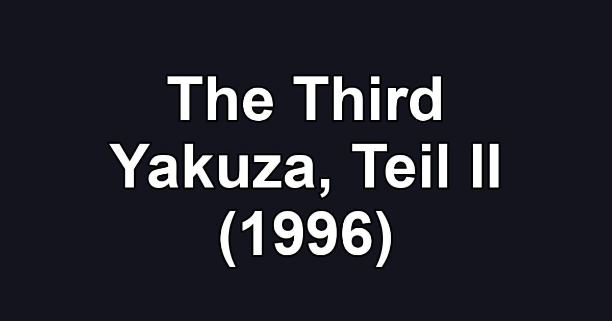 The Third Yakuza, Teil II (1996)