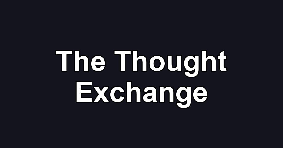 The Thought Exchange