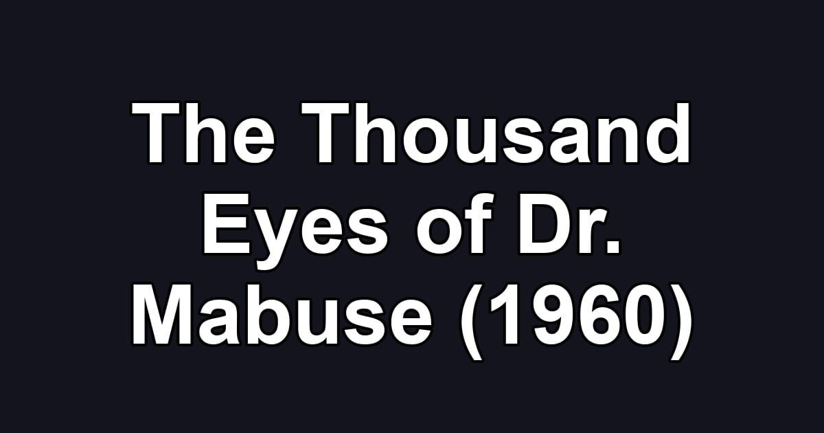 The Thousand Eyes of Dr. Mabuse (1960)