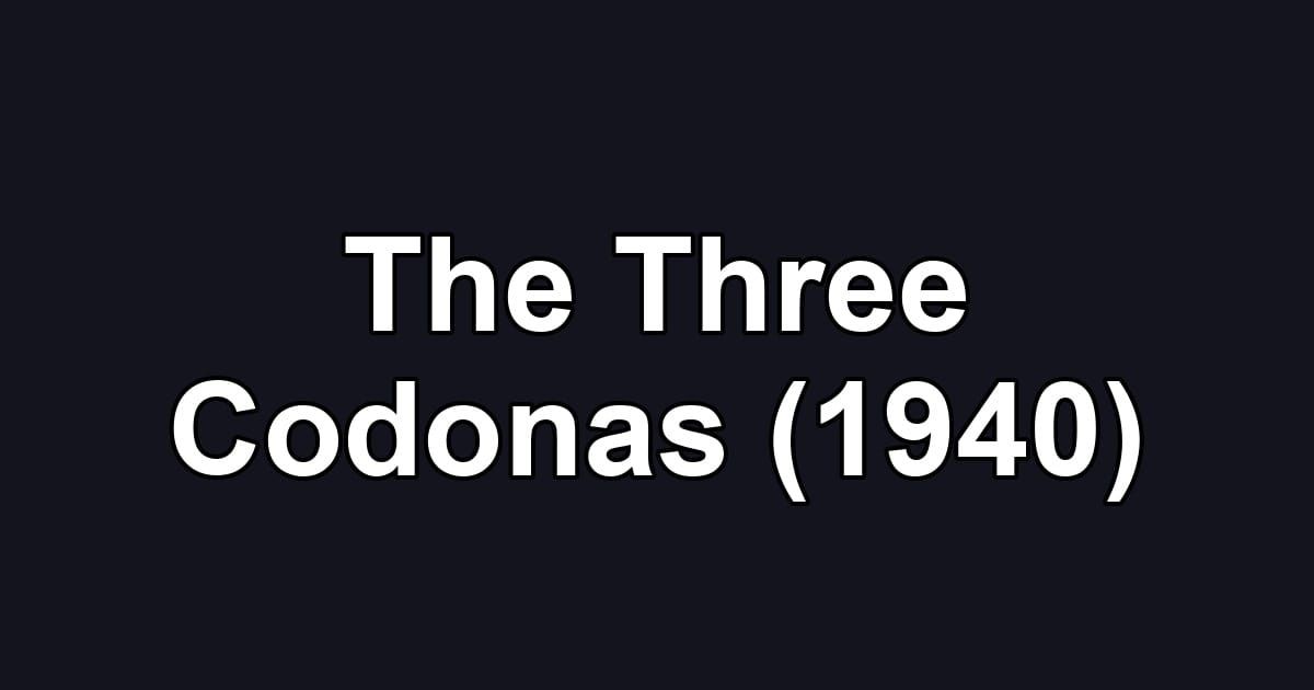 The Three Codonas (1940)