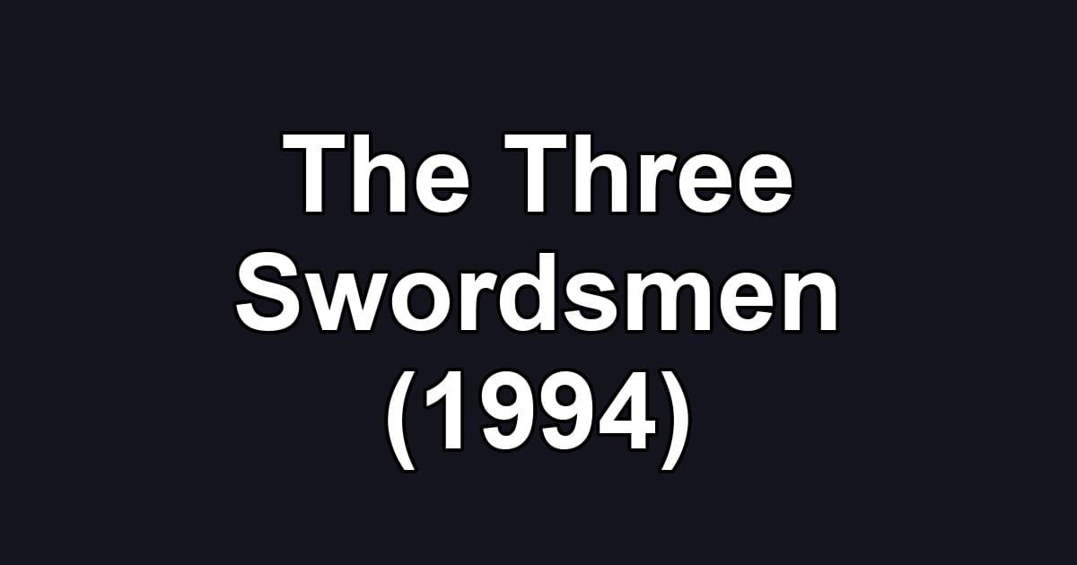 The Three Swordsmen (1994)