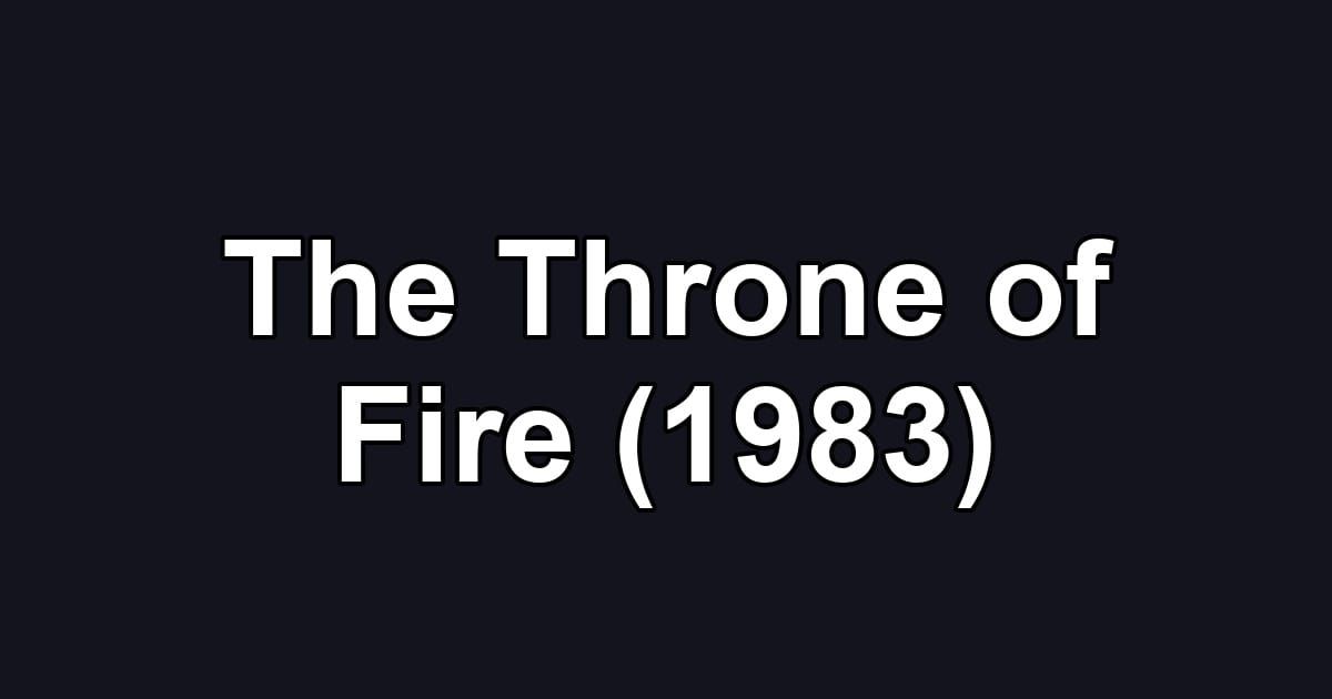 The Throne of Fire (1983)