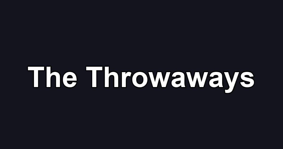The Throwaways
