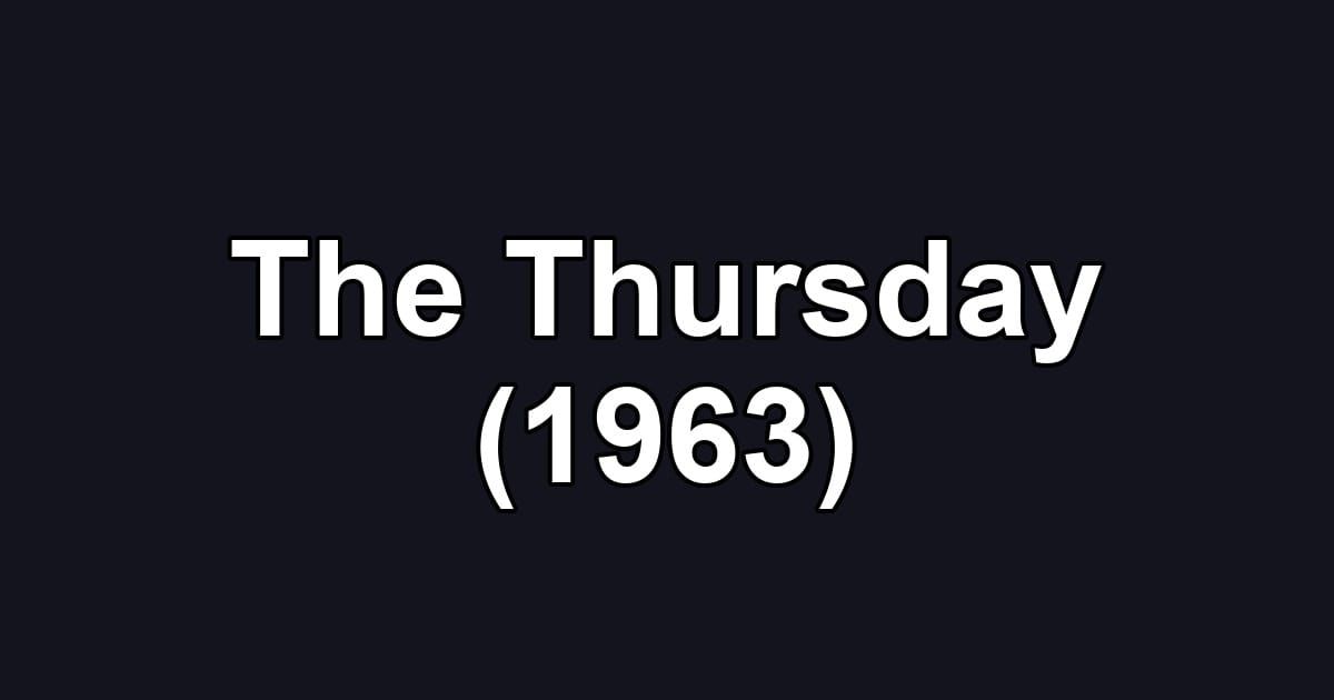 The Thursday (1963)
