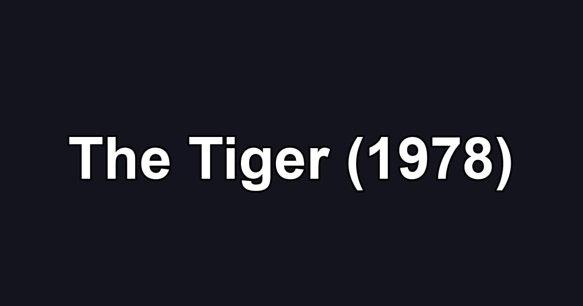 The Tiger (1978)