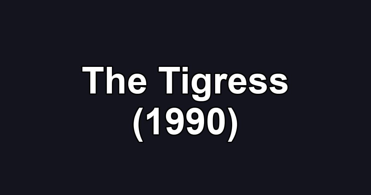 The Tigress (1990)