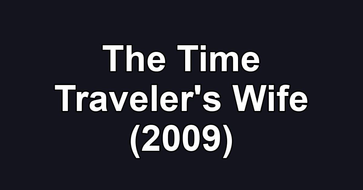 The Time Traveler's Wife (2009)