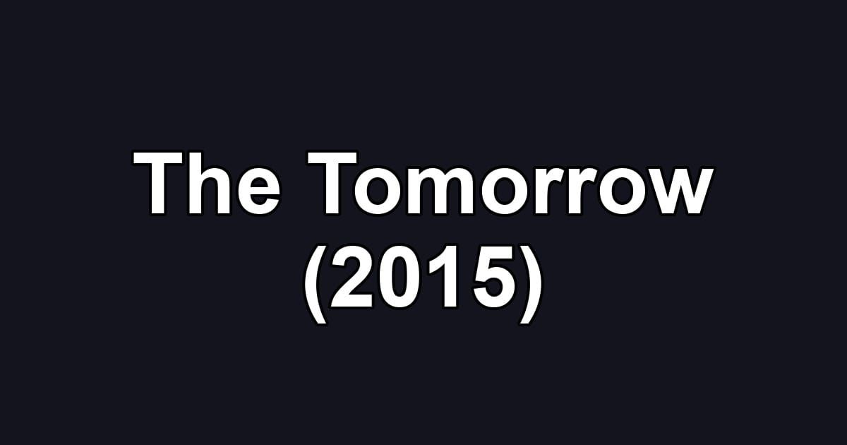 The Tomorrow (2015)