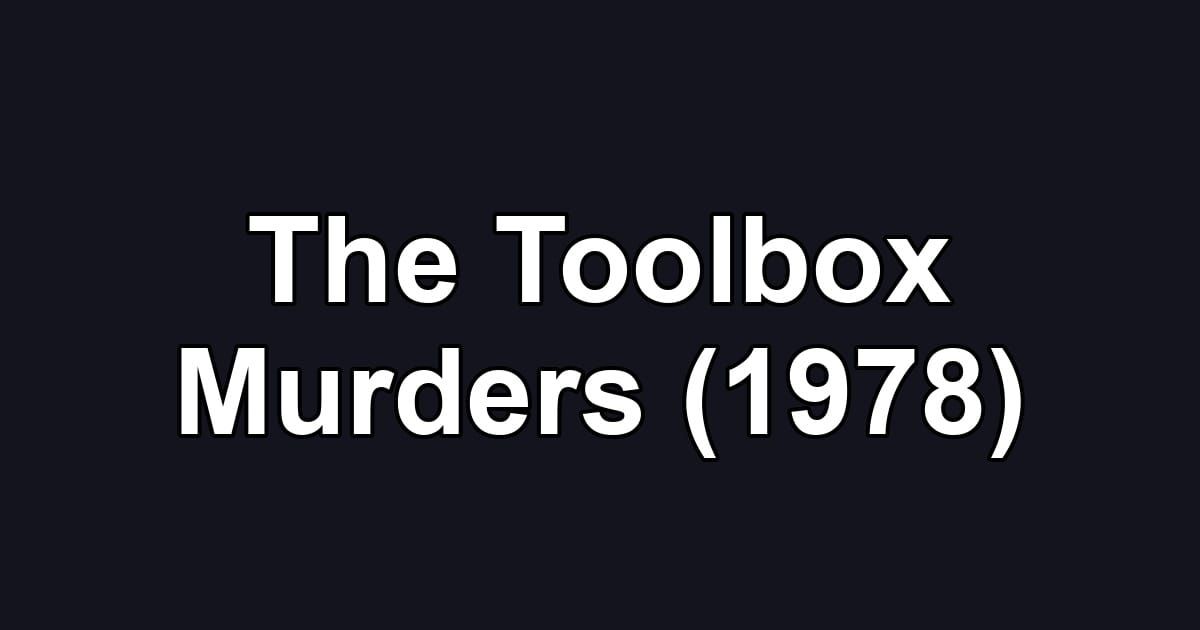 The Toolbox Murders (1978)