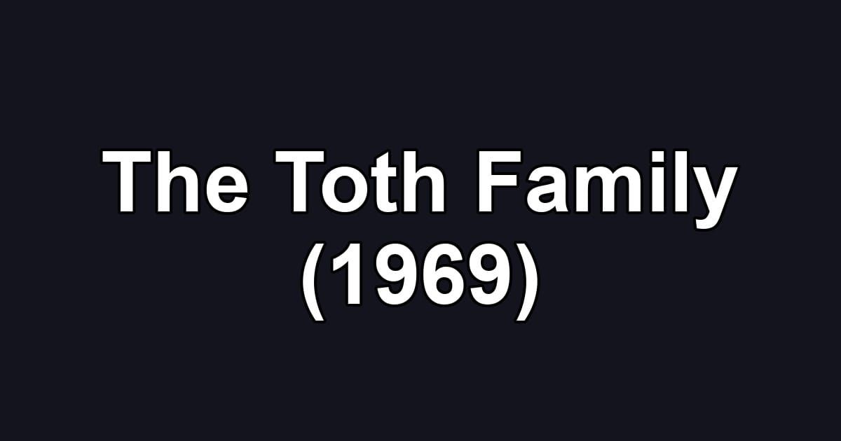 The Toth Family (1969)