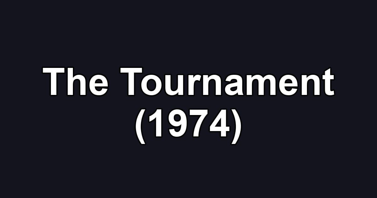 The Tournament (1974)
