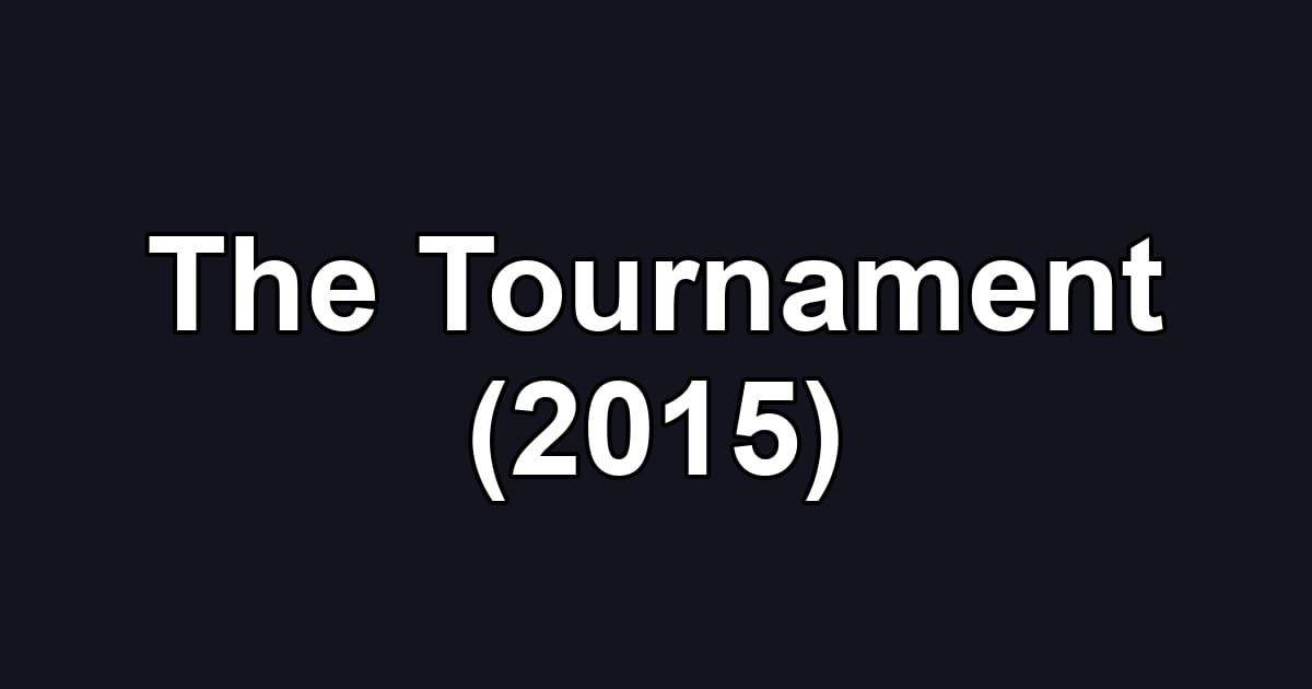 The Tournament (2015)