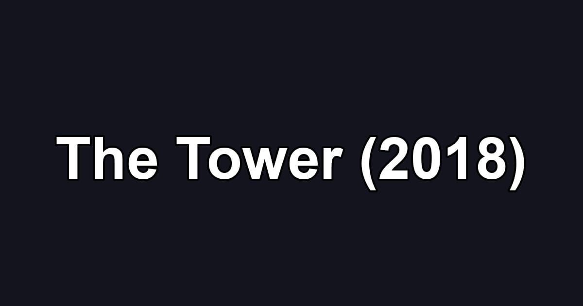 The Tower (2018)