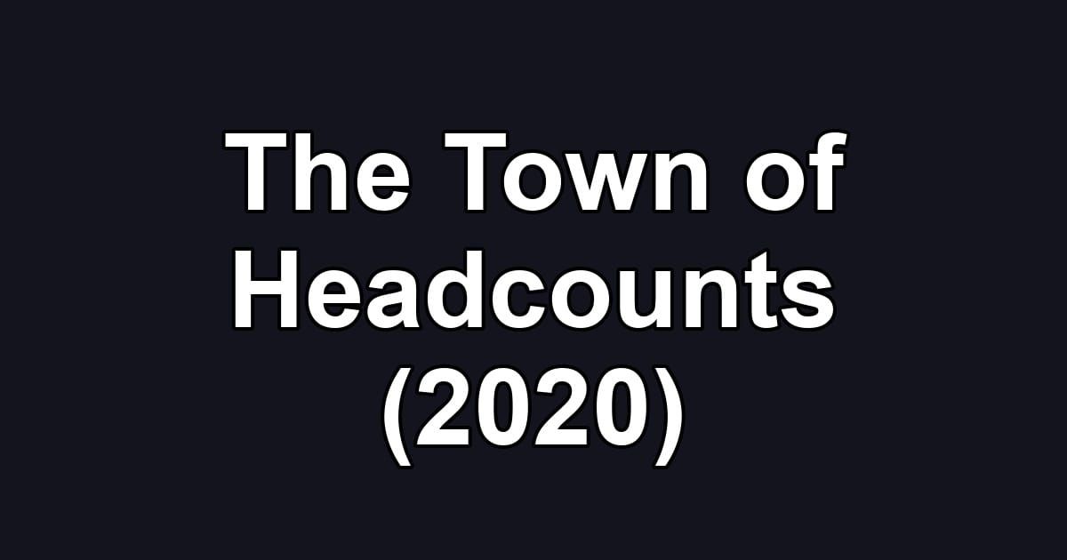 The Town of Headcounts (2020)