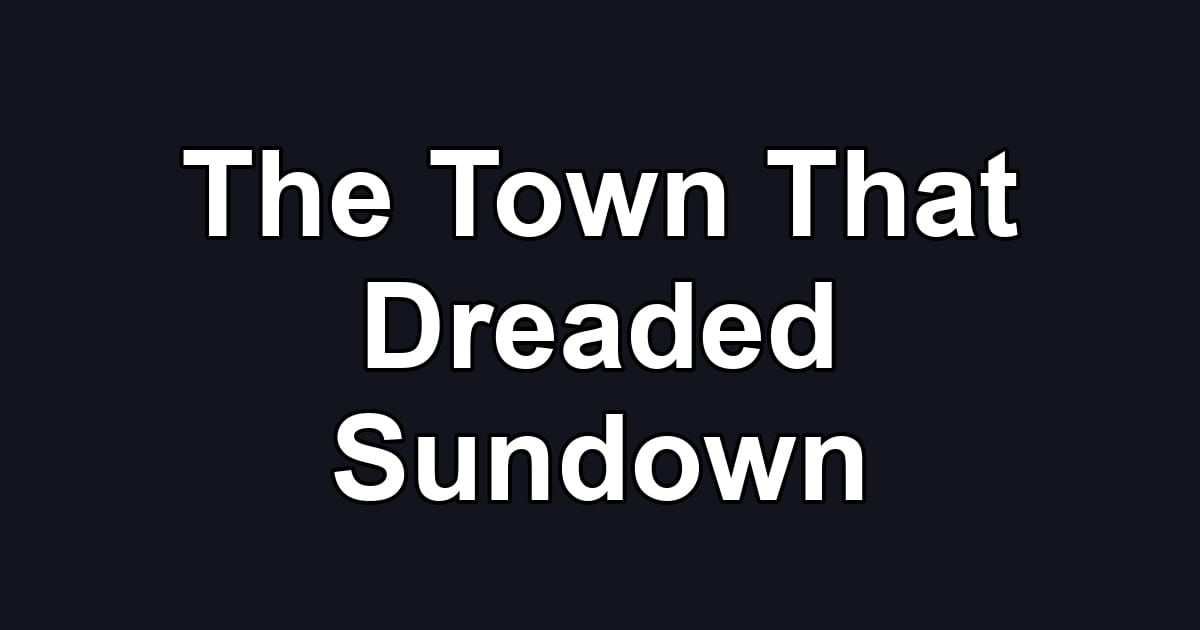 The Town That Dreaded Sundown