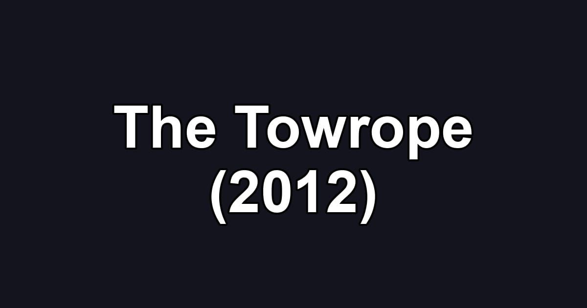 The Towrope (2012)