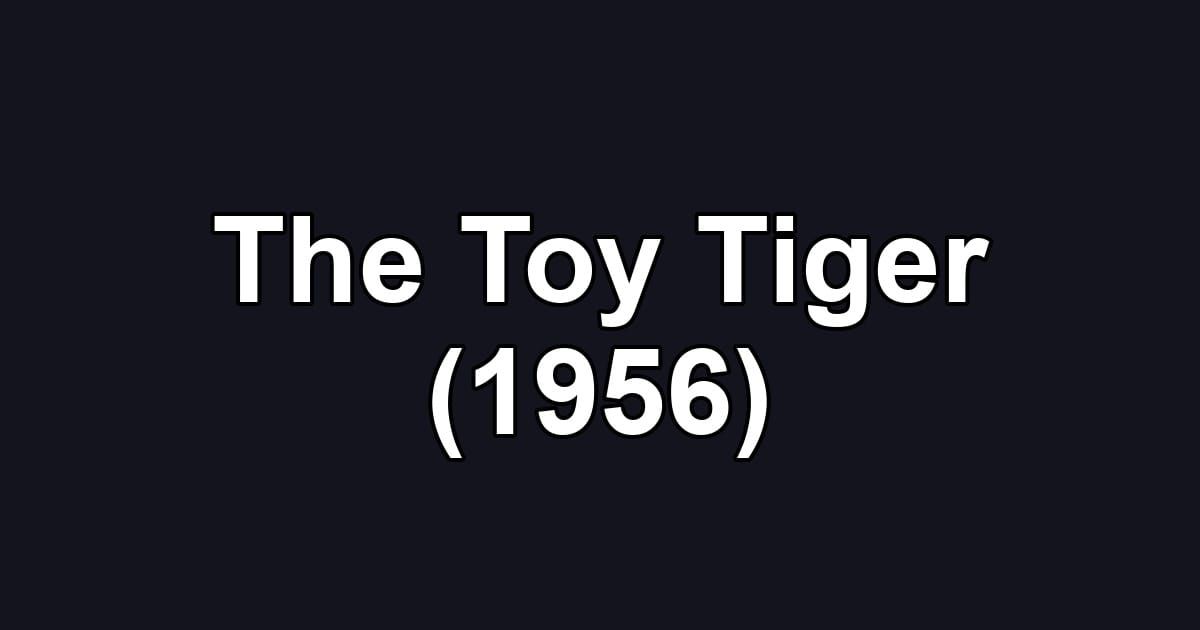 The Toy Tiger (1956)