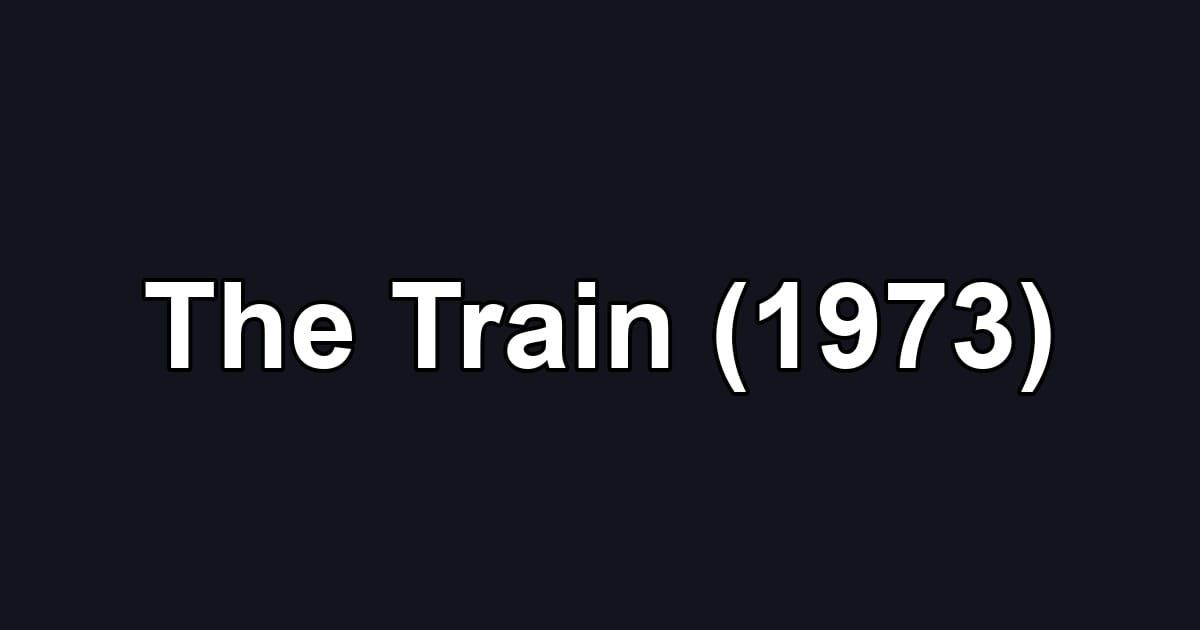 The Train (1973)