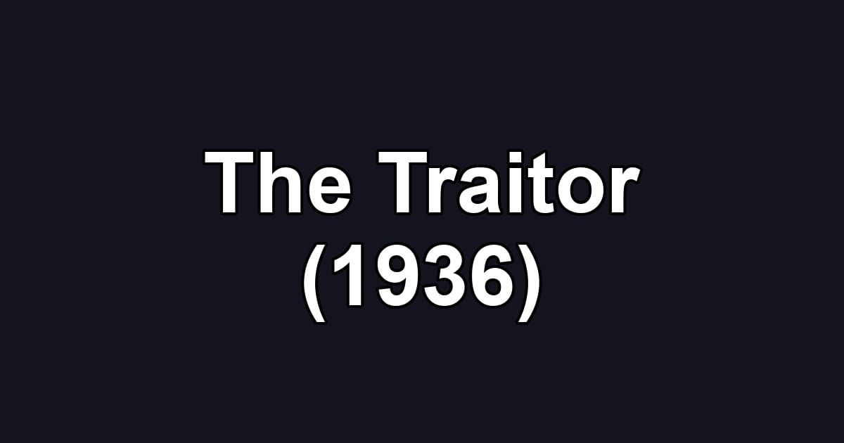 The Traitor (1936)