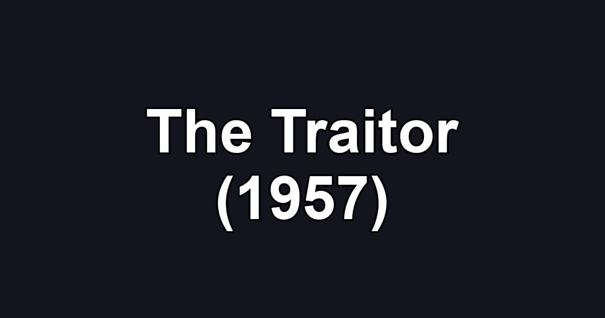 The Traitor (1957)