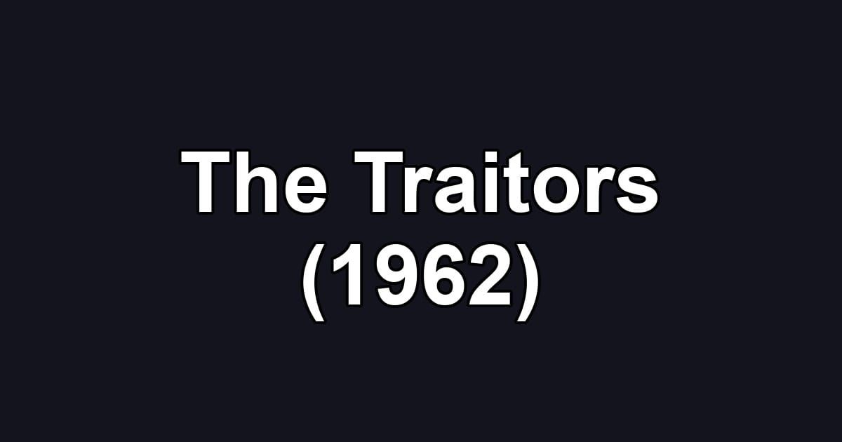 The Traitors (1962)