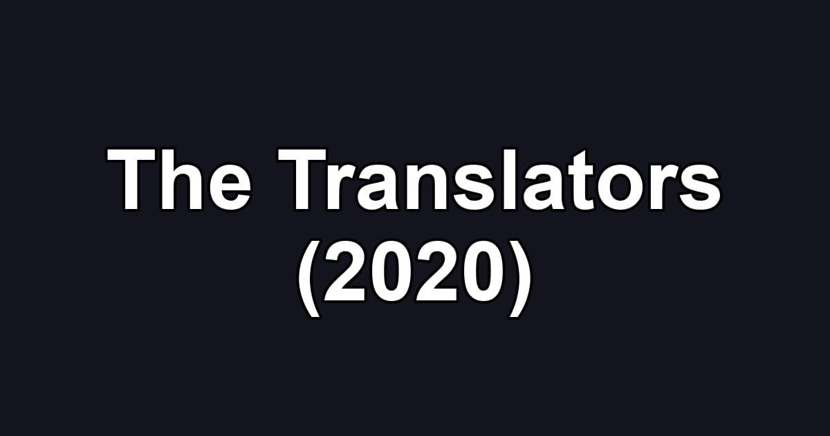 The Translators (2020)