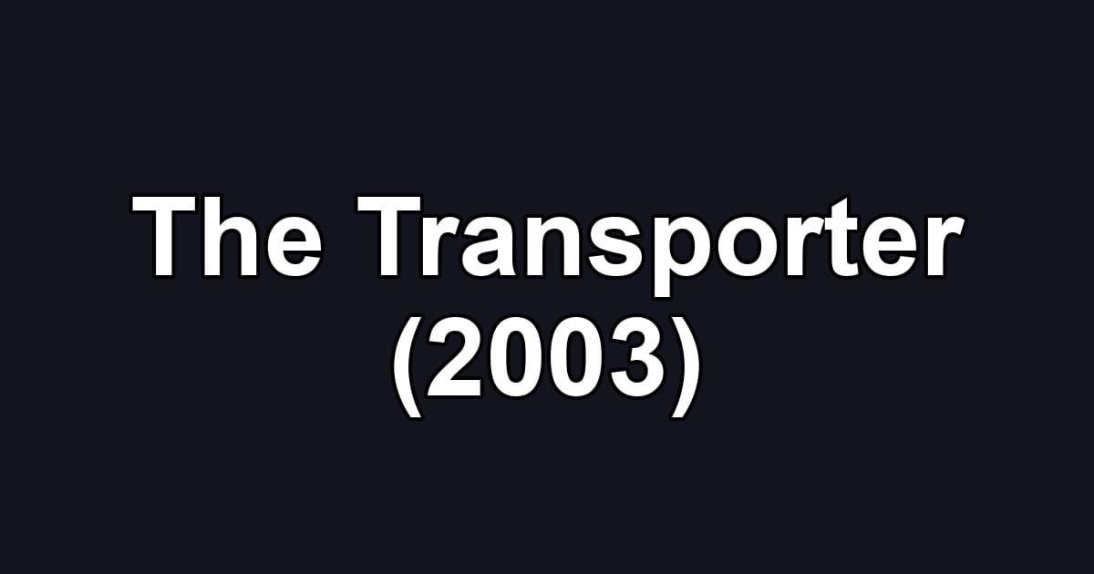 The Transporter (2003)