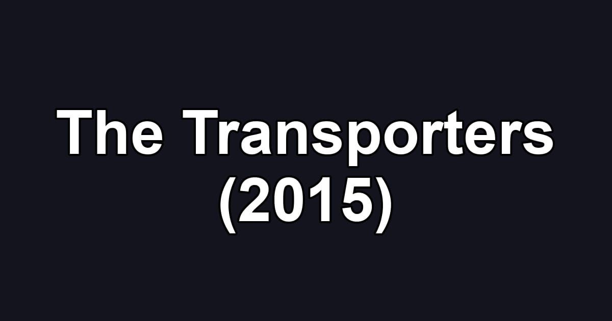 The Transporters (2015)