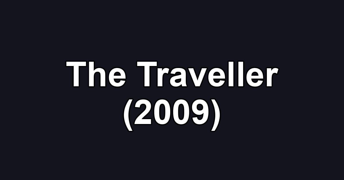 The Traveller (2009)