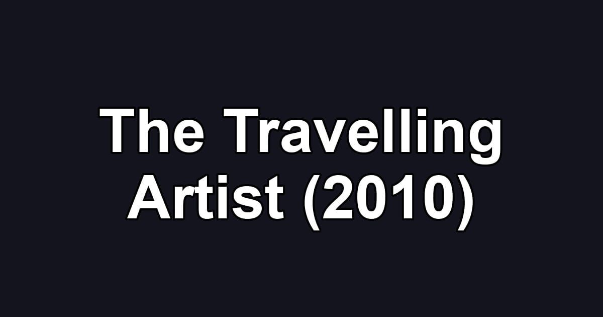 The Travelling Artist (2010)