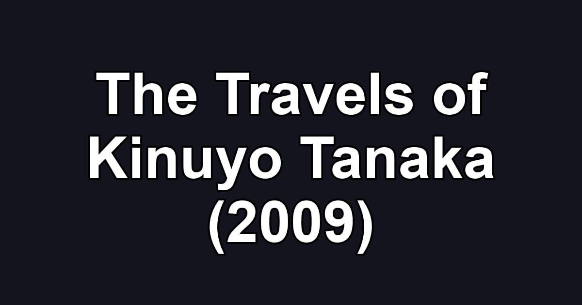 The Travels of Kinuyo Tanaka (2009)