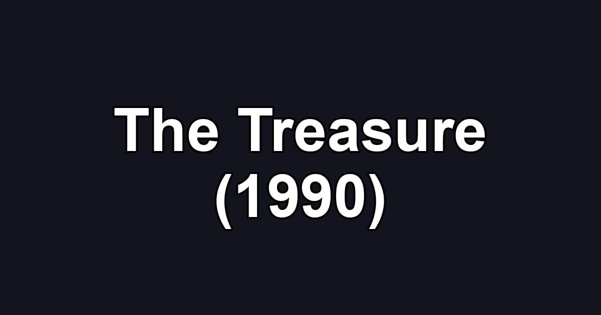 The Treasure (1990)