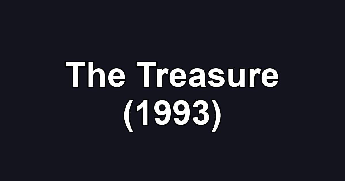The Treasure (1993)