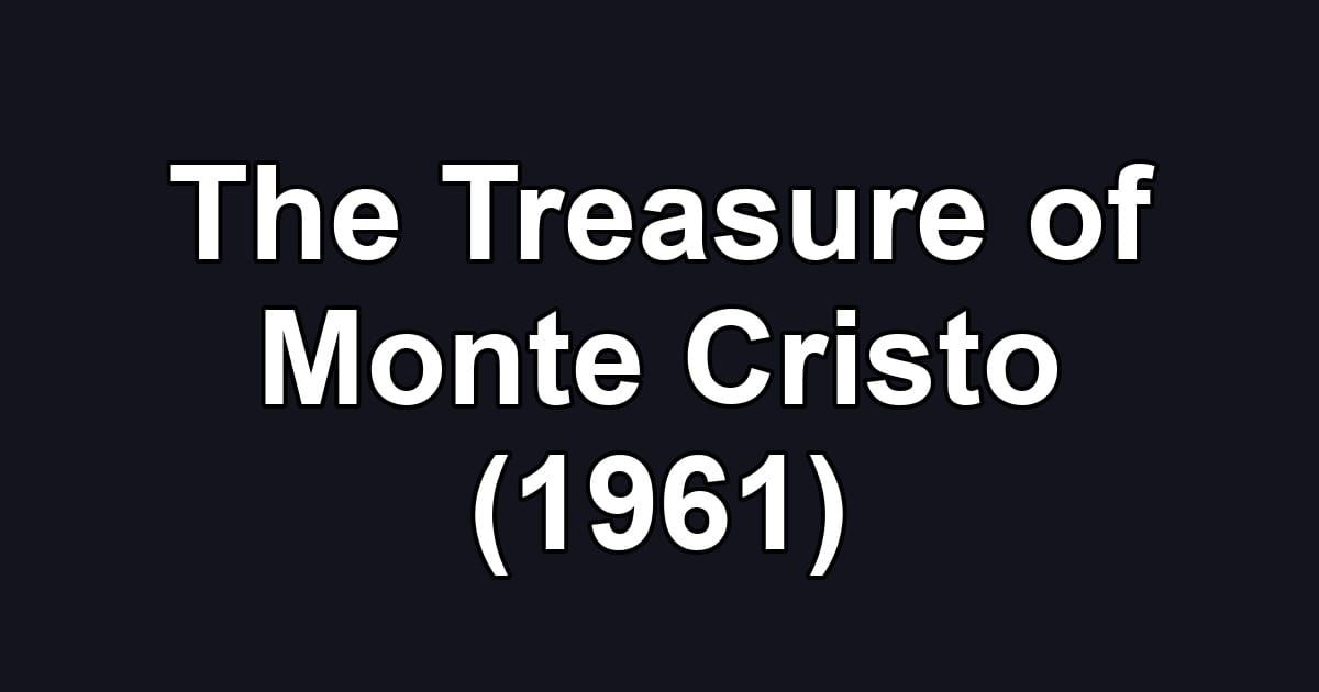 The Treasure of Monte Cristo (1961)