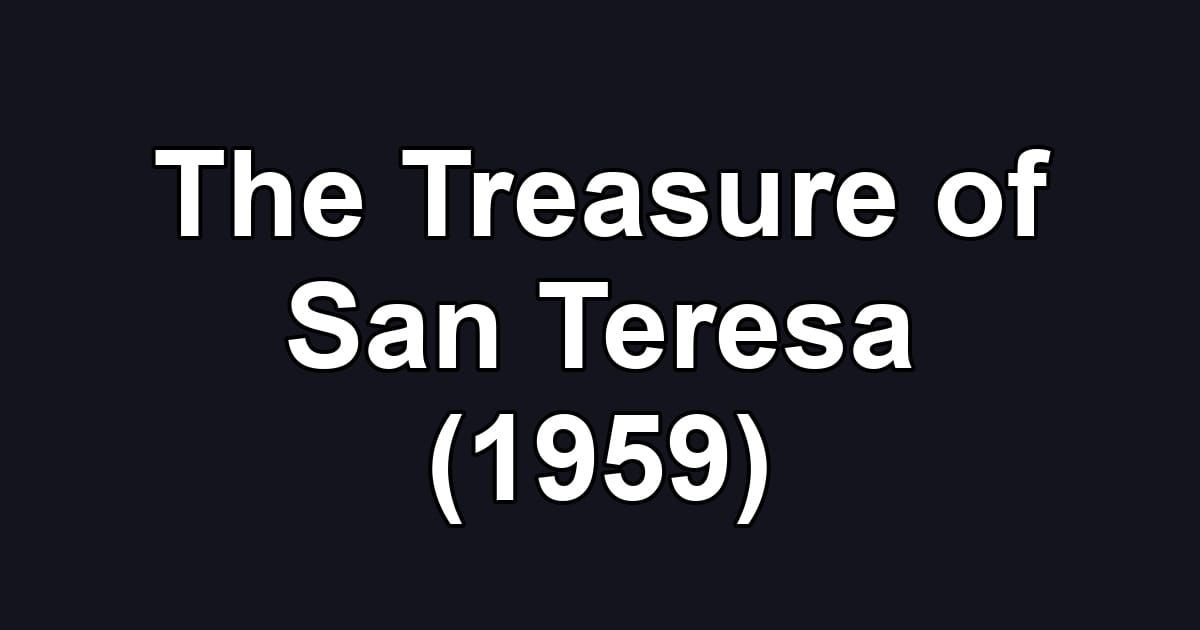 The Treasure of San Teresa (1959)