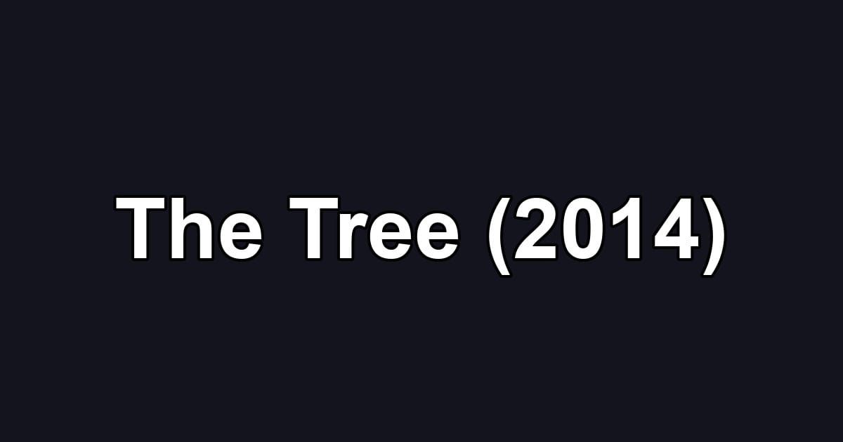 The Tree (2014)