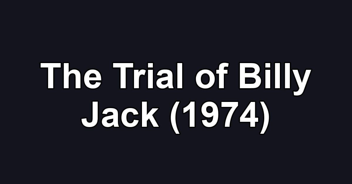 The Trial of Billy Jack (1974)