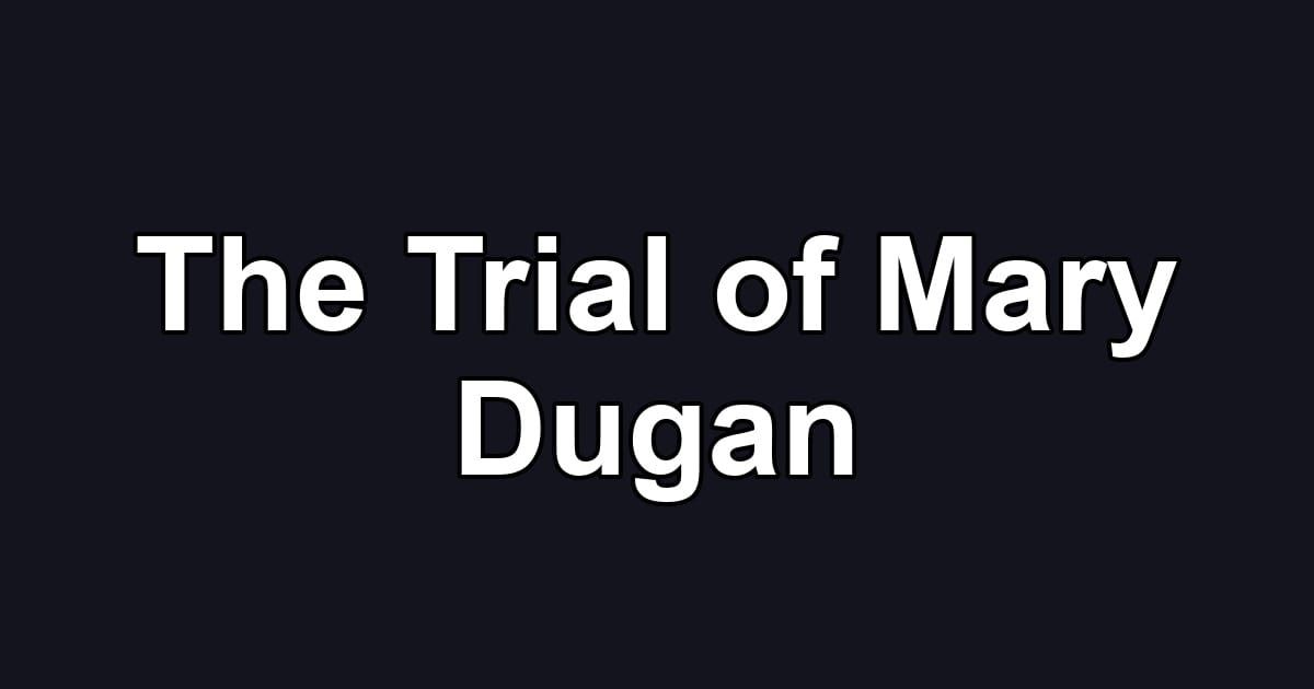 The Trial of Mary Dugan