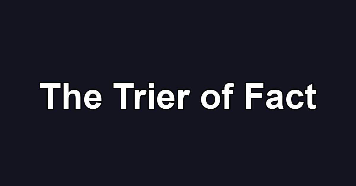The Trier of Fact