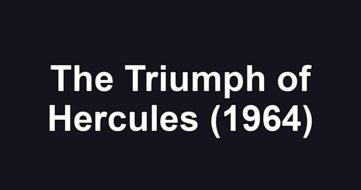 The Triumph of Hercules (1964)