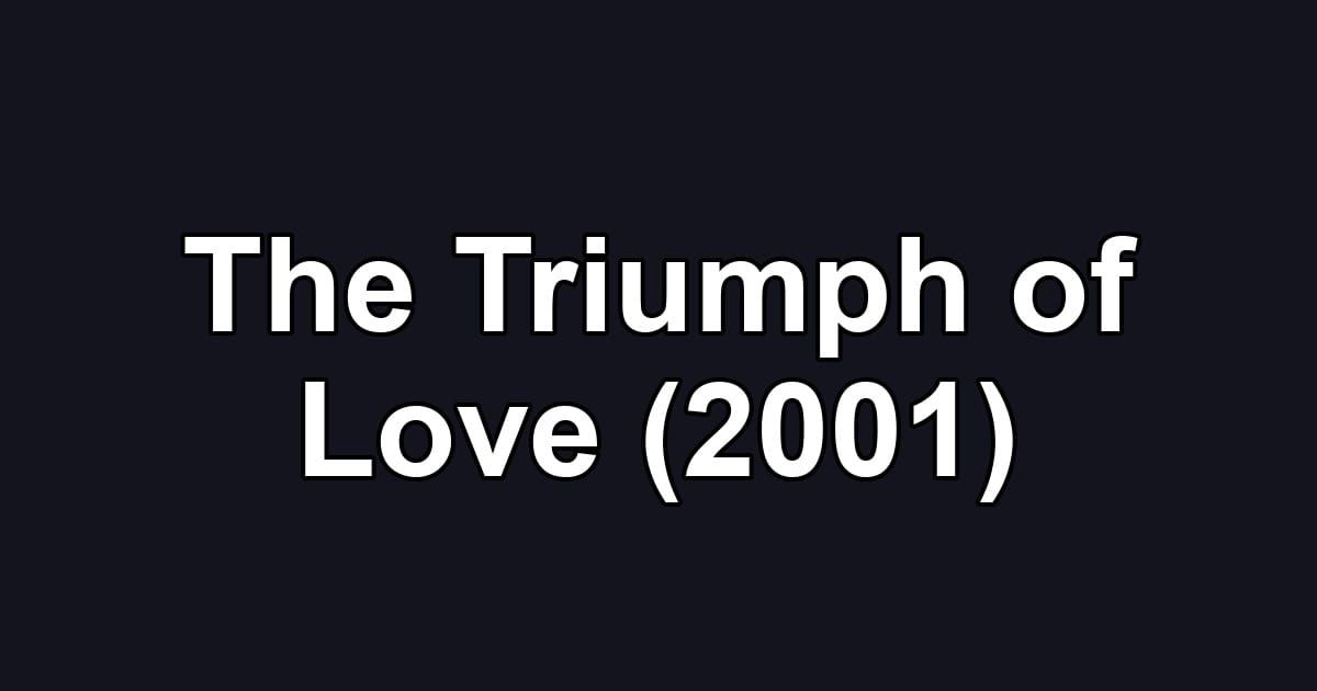 The Triumph of Love (2001)