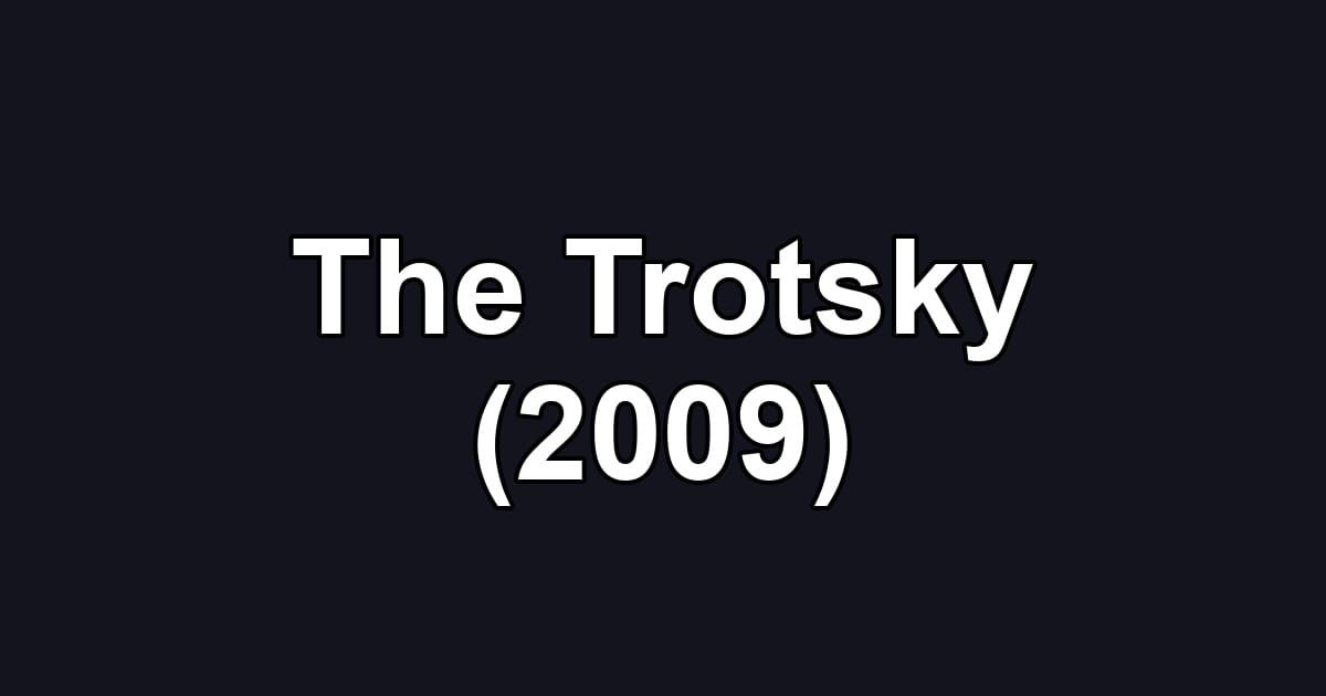 The Trotsky (2009)