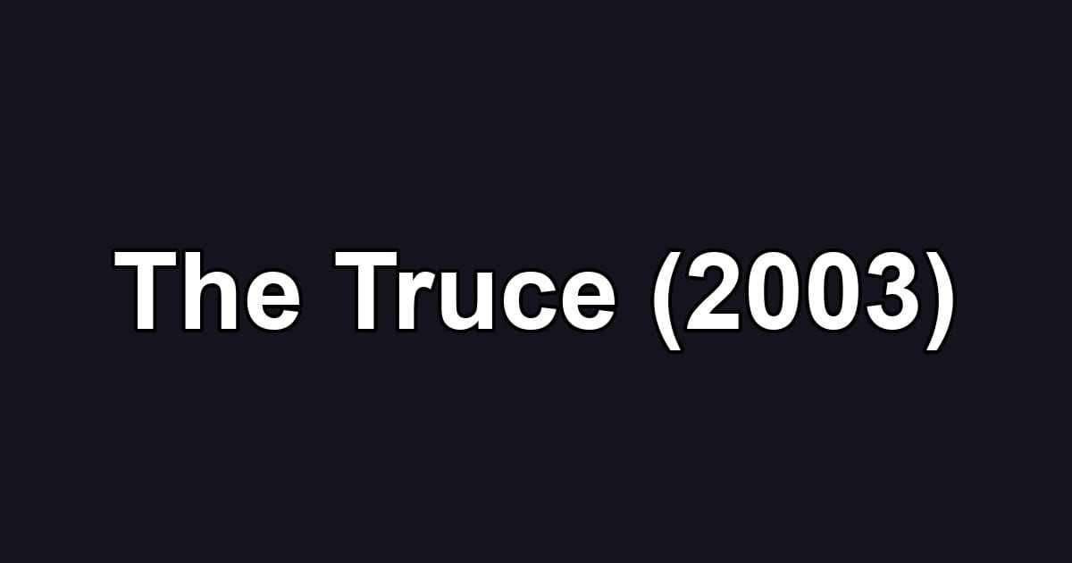 The Truce (2003)