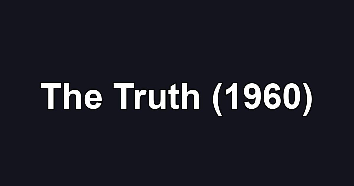 The Truth (1960)