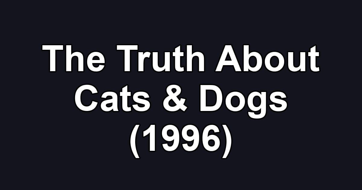 The Truth About Cats & Dogs (1996)