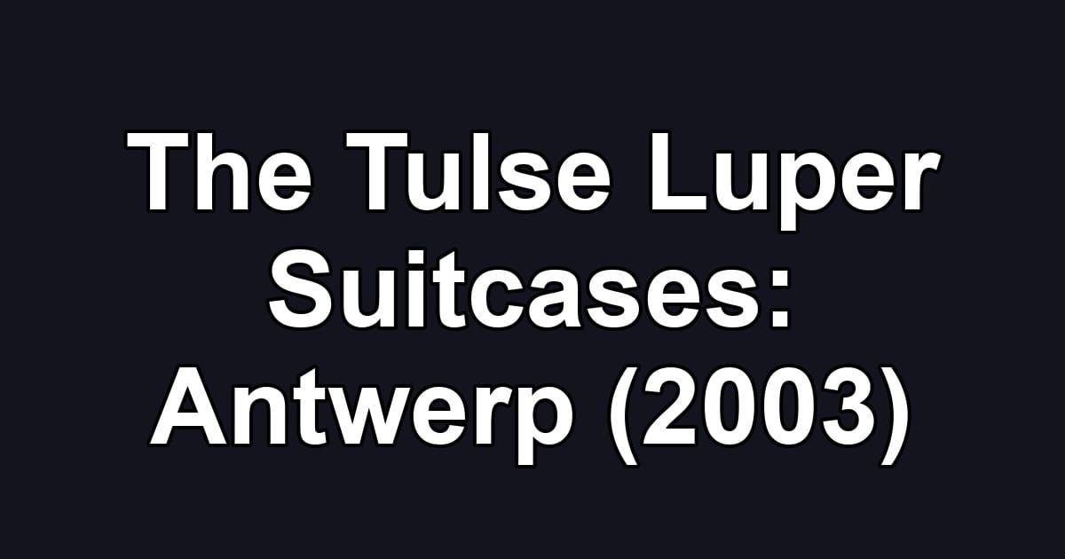 The Tulse Luper Suitcases: Antwerp (2003)