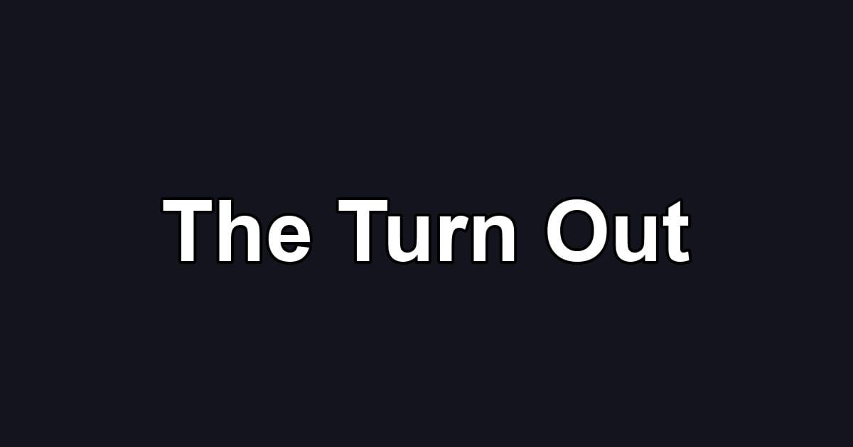 The Turn Out
