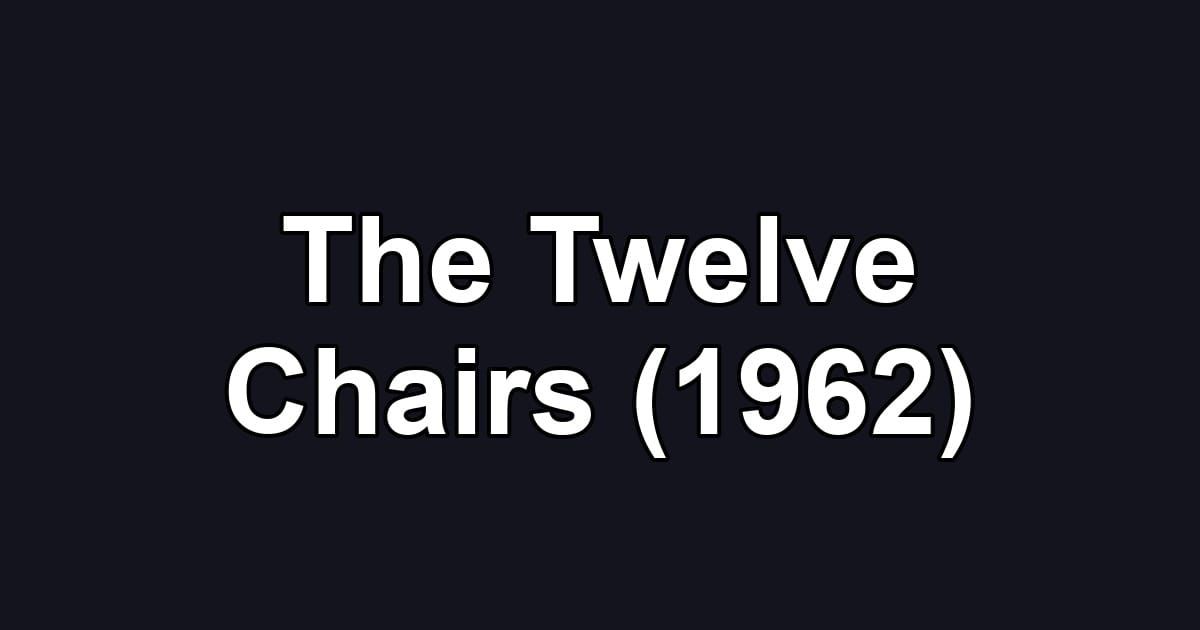 The Twelve Chairs (1962)