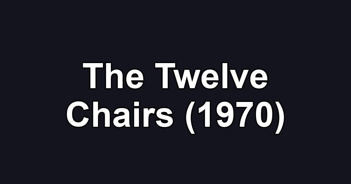 The Twelve Chairs (1970)